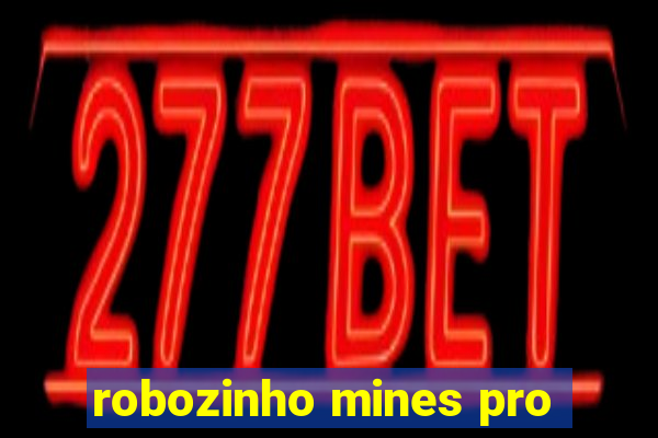 robozinho mines pro